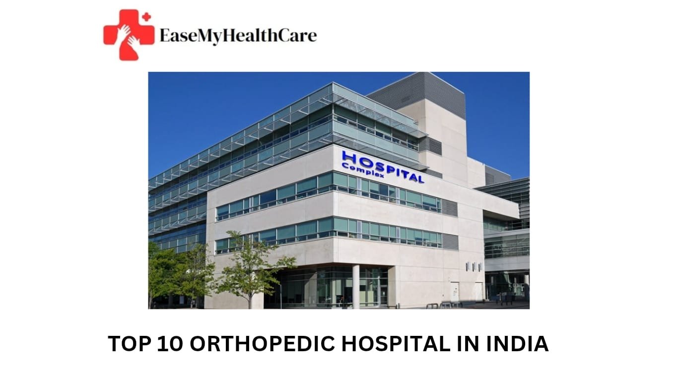 Top 10 Top 10 Orthopedic Hospitals in India